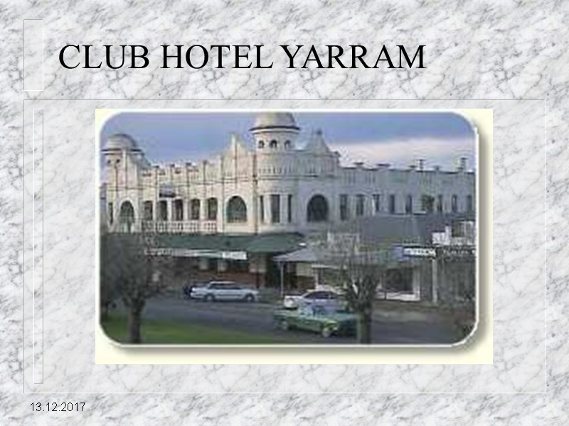 13.12.2017 CLUB HOTEL YARRAM